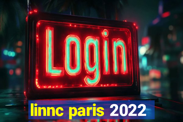 linnc paris 2022