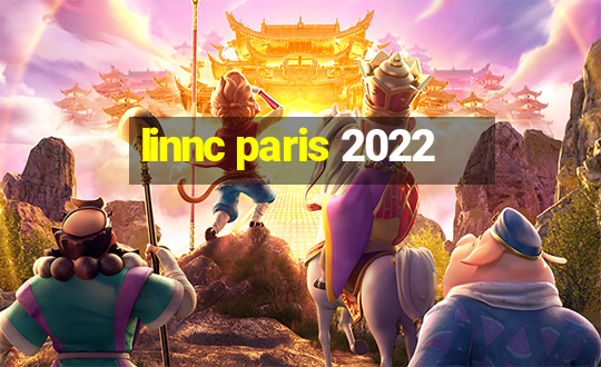 linnc paris 2022