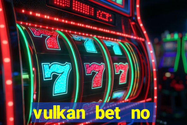 vulkan bet no deposit bonus