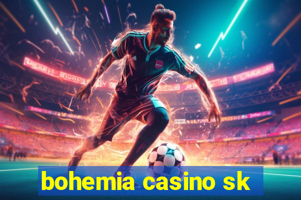 bohemia casino sk