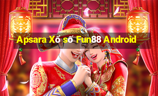 Apsara Xổ số Fun88 Android