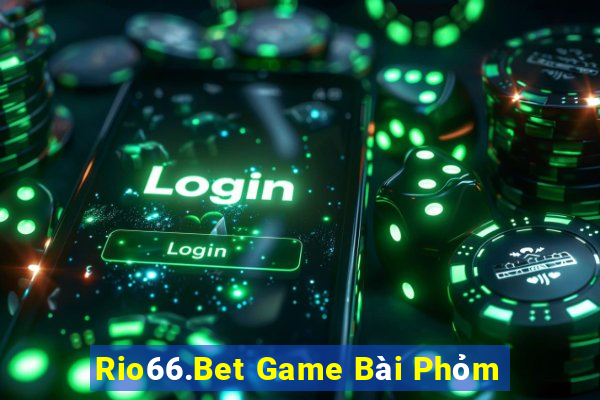 Rio66.Bet Game Bài Phỏm