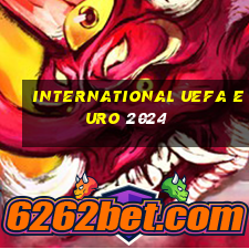 international uefa euro 2024