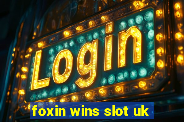 foxin wins slot uk