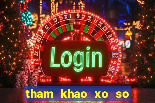 tham khao xo so mien nam