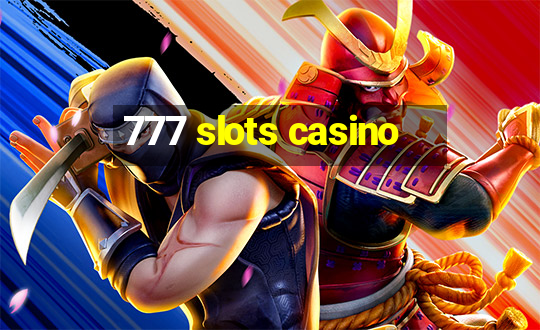 777 slots casino