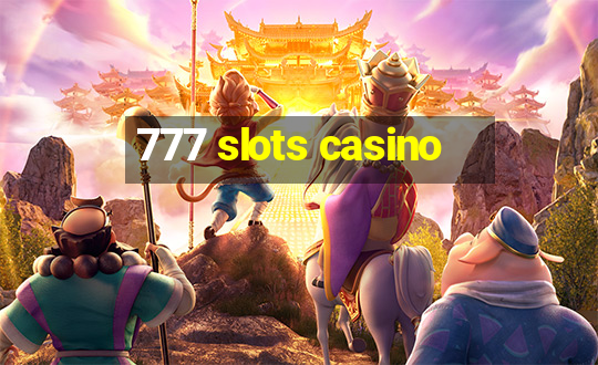 777 slots casino