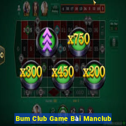 Bum Club Game Bài Manclub