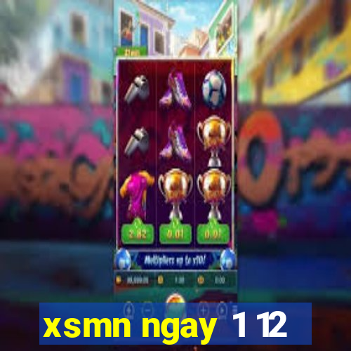 xsmn ngay 1 12