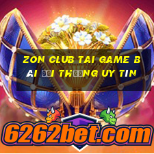 Zon Club Tai Game Bài Đổi Thưởng Uy Tín