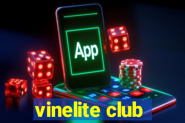 vinelite club