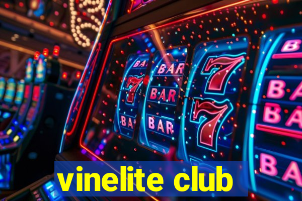 vinelite club