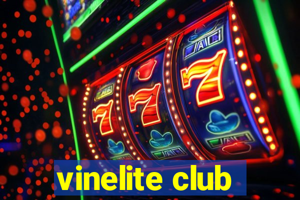 vinelite club