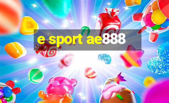 e sport ae888