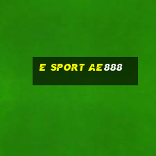 e sport ae888