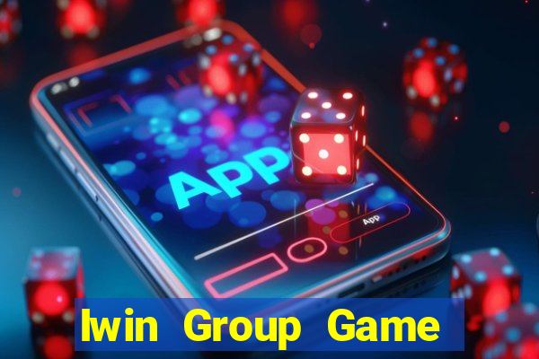 Iwin Group Game Bài 2022