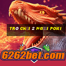 trò chơi 2 người poki