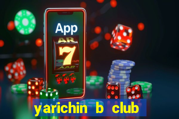 yarichin b club chap 2