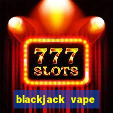 blackjack vape juice 100ml