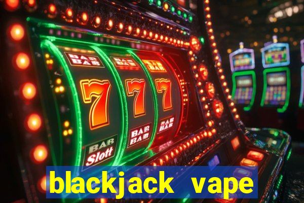 blackjack vape juice 100ml