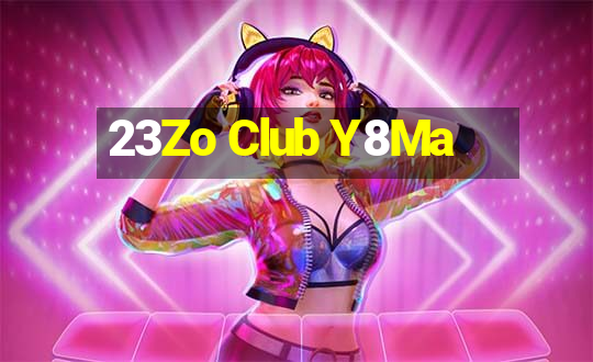 23Zo Club Y8Ma