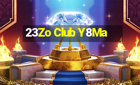 23Zo Club Y8Ma