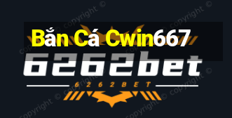 Bắn Cá Cwin667