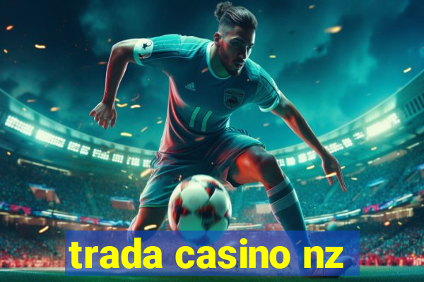 trada casino nz