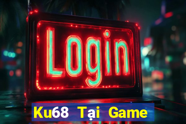 Ku68 Tại Game Bài B52