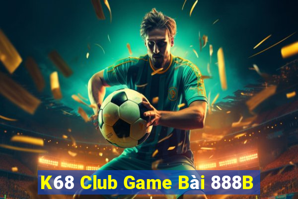 K68 Club Game Bài 888B