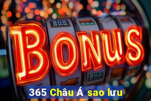 365 Châu Á sao lưu