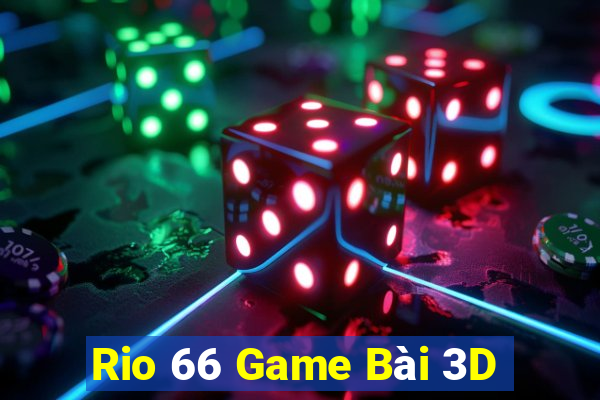 Rio 66 Game Bài 3D