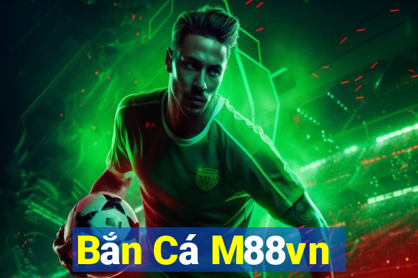 Bắn Cá M88vn