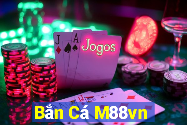 Bắn Cá M88vn