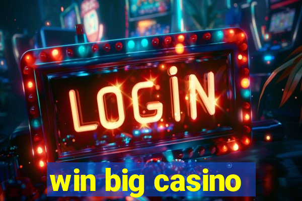 win big casino