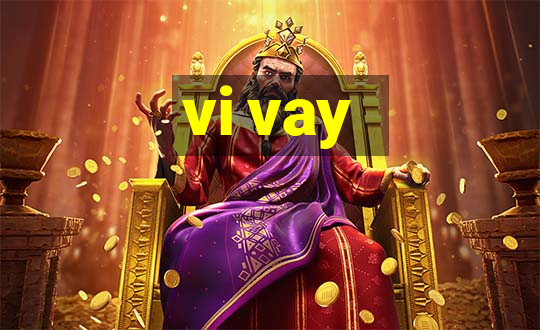 vi vay