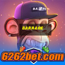 barrage