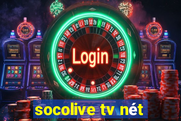 socolive tv nét