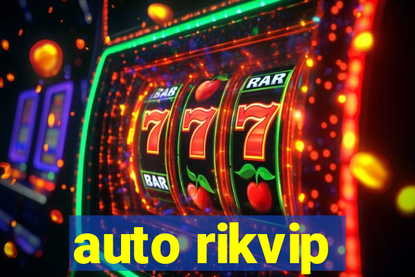 auto rikvip