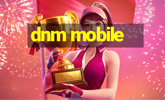 dnm mobile