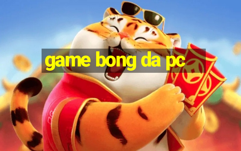 game bong da pc