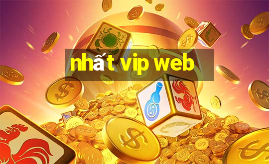 nhất vip web