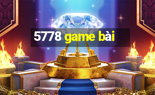 5778 game bài