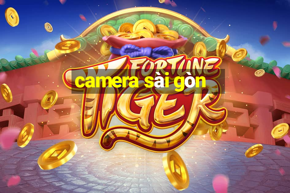 camera sài gòn