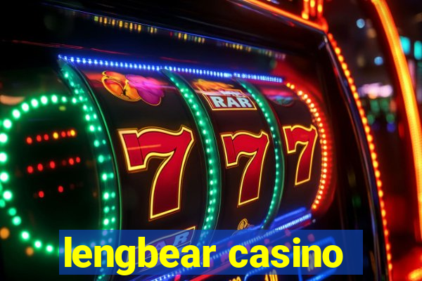 lengbear casino