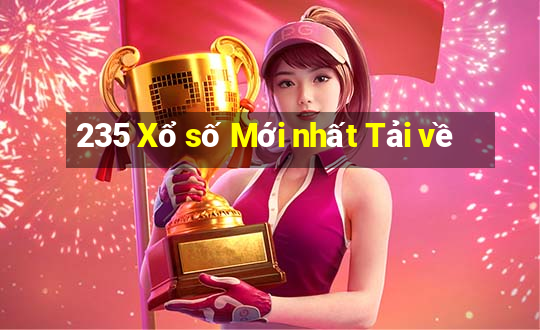 235 Xổ số Mới nhất Tải về