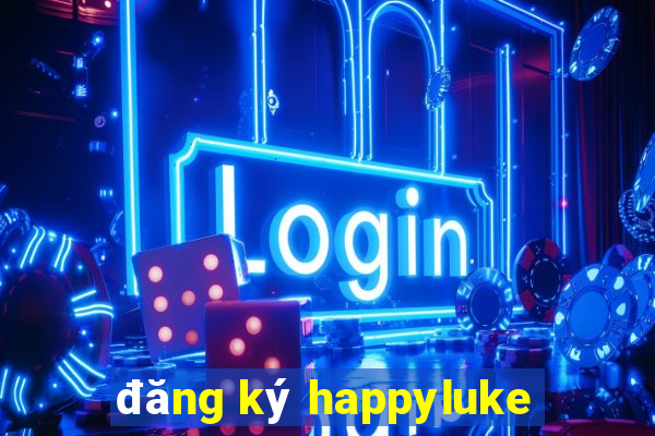 đăng ký happyluke