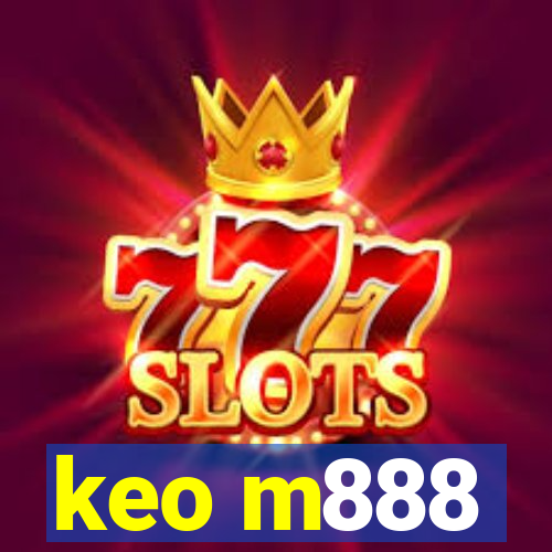 keo m888