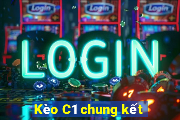 Kèo C1 chung kết