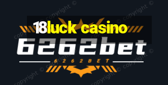 18luck casino